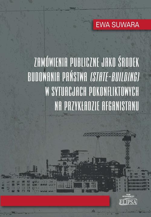Tytuł: Zamówienia publiczne jako środek budowania państwa w sytuacjach pokonfliktowych na przykładzie Afgan
Autor: Ewa Suwara
Wydawnictwo: Elipsa Dom Wydawniczy i Handlowy
Formaty: PDF