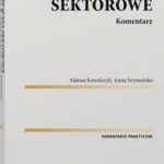 Tytuł: Zamówienia sektorowe. Komentarz
Autor: Anna Szymańska, Aldona Kowalczyk
Wydawnictwo: Wolters Kluwer
Formaty: PDF
