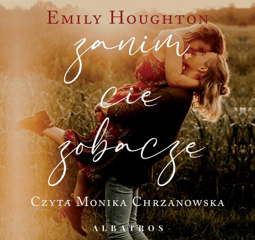 Tytuł: ZANIM CIĘ ZOBACZĘ
Autor: Emily Houghton
Wydawnictwo: Albatros
Formaty: MP3