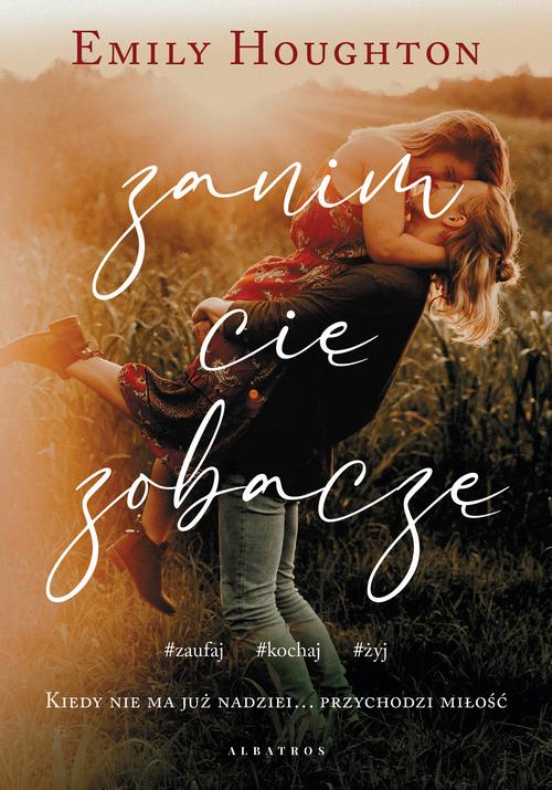 Tytuł: ZANIM CIĘ ZOBACZĘ
Autor: Emily Houghton
Wydawnictwo: Albatros
Formaty: MOBI, EPUB