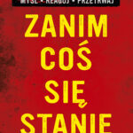 Zanim coś się stanie. Codzienny survival w niepewnych czasach — okładka e-booka