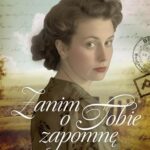 Tytuł: Zanim o Tobie zapomnę
Autor: Aleksandra Palasek
Wydawnictwo: Axis Mundi
Formaty: EPUB, MOBI, PDF