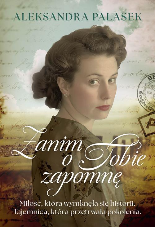 Tytuł: Zanim o Tobie zapomnę
Autor: Aleksandra Palasek
Wydawnictwo: Axis Mundi
Formaty: EPUB, MOBI, PDF