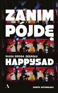 Zanim pojdę. Długa droga zespołu Happysad — okładka e-booka