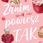 Zanim powiesz TAK — okładka e-booka