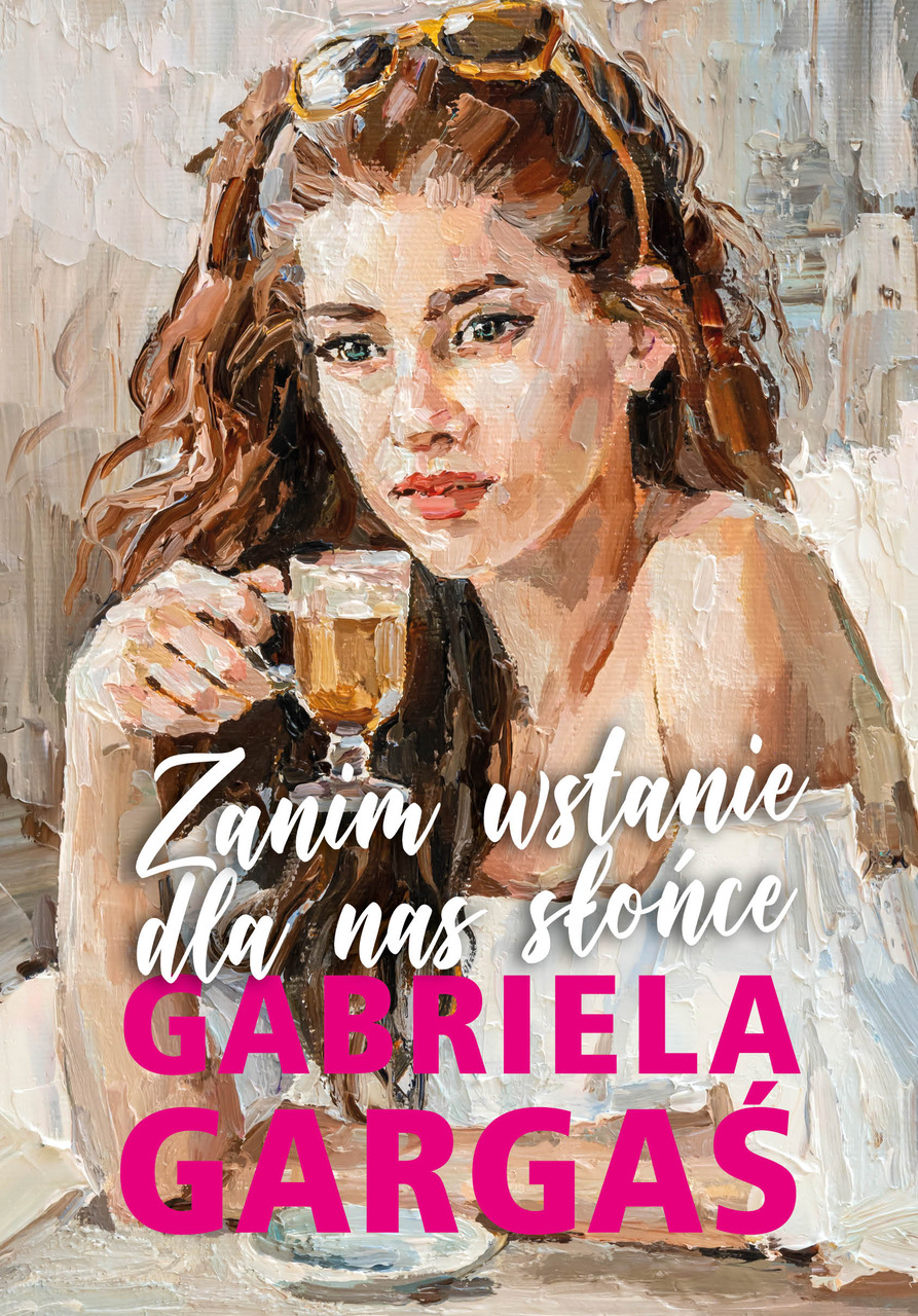 Tytuł: Zanim wstanie dla nas słońce
Autor: Gabriela Gargaś
Wydawnictwo: Lekkie Wydawnictwo
Formaty: EPUB, MOBI