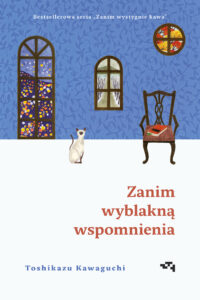 Zanim wyblakną wspomnienia. Zanim wystygnie kawa Tom 3 — okładka e-booka