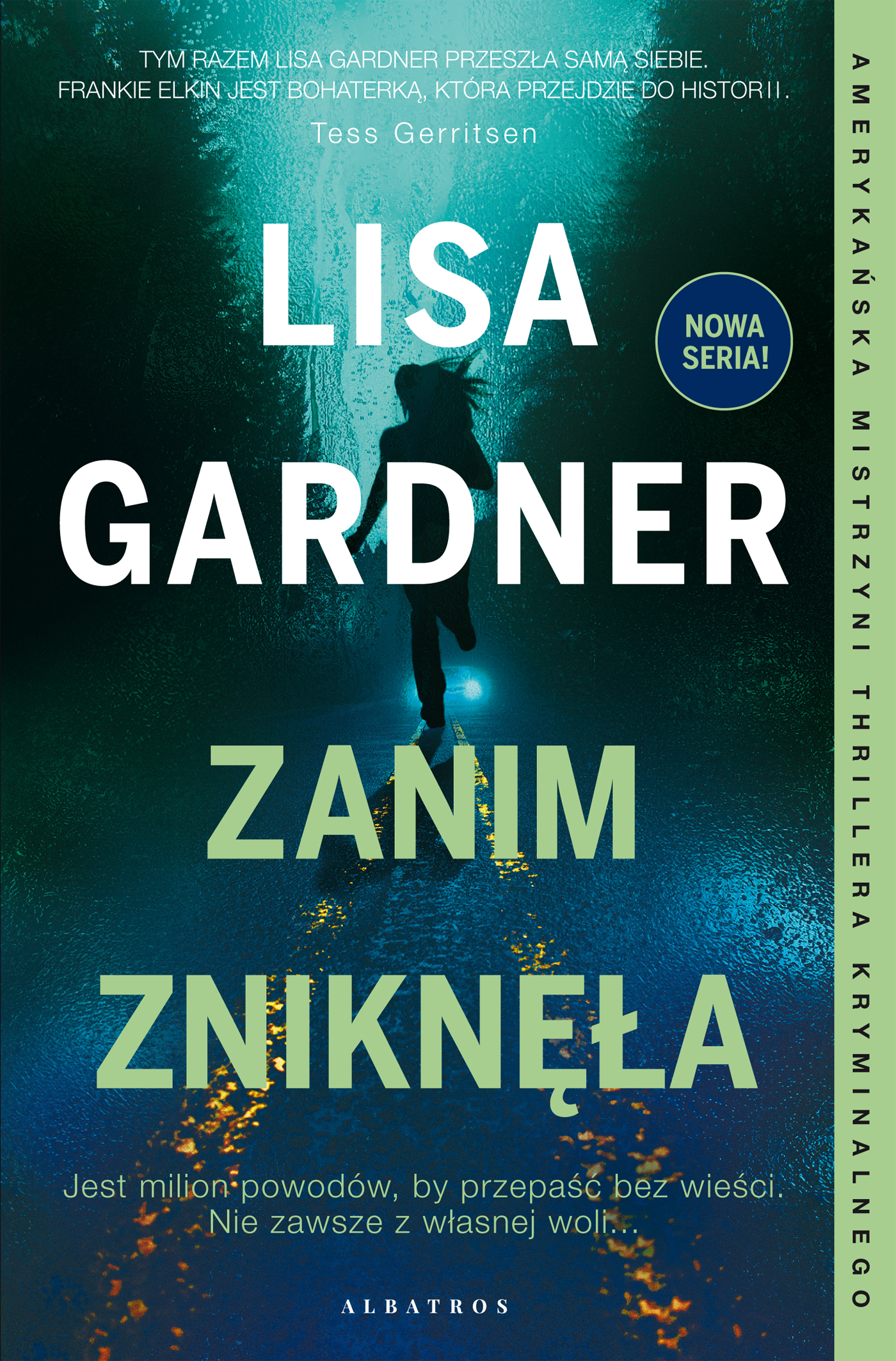 Tytuł: Zanim zniknęła
Autor: Lisa Gardner
Wydawnictwo: Albatros
Formaty: EPUB, MOBI