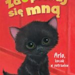 Tytuł: Zaopiekuj się mną. Arlo, kociak w potrzebie
Autor: Holly Webb
Wydawnictwo: Zielona Sowa
Formaty: EPUB, MOBI