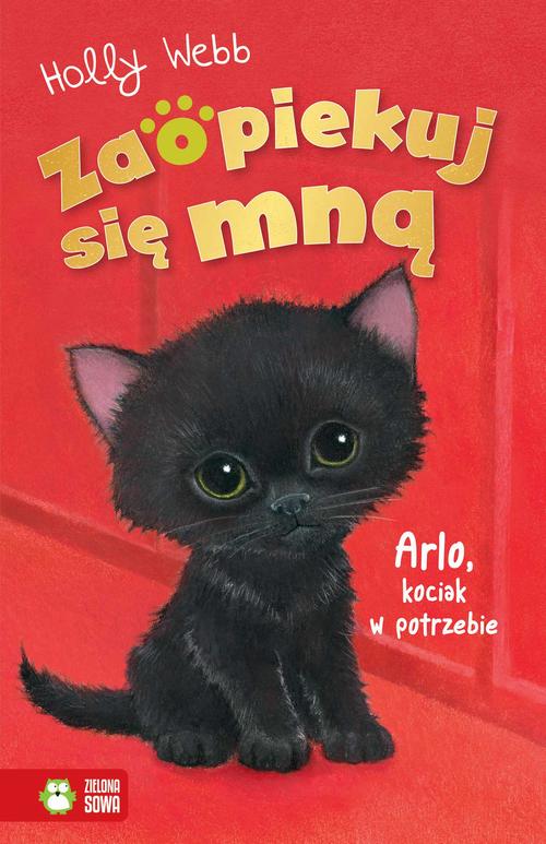 Tytuł: Zaopiekuj się mną. Arlo, kociak w potrzebie
Autor: Holly Webb
Wydawnictwo: Zielona Sowa
Formaty: EPUB, MOBI