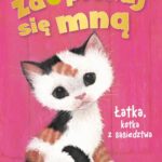 Tytuł: Zaopiekuj się mną. Łatka, kotka z sąsiedztwa
Autor: Holly Webb
Wydawnictwo: Zielona Sowa
Formaty: MOBI, EPUB