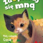 Tytuł: Zaopiekuj się mną Mały ciekawski Gucio
Autor: Holly Webb
Wydawnictwo: Zielona Sowa
Formaty: MOBI, EPUB