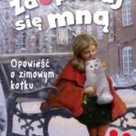 Zaopiekuj się mną Opowieść o zimowym kotku — okładka e-booka