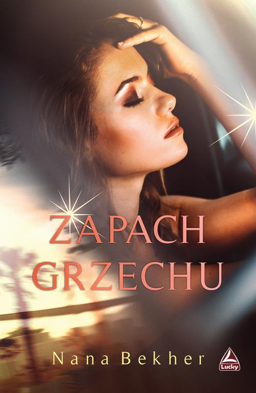 Tytuł: Zapach grzechu
Autor: Nana Bekher
Wydawnictwo: Lucky
Formaty: EPUB, MOBI