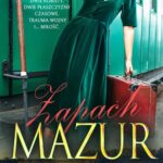 Tytuł: Zapach Mazur. Tom 1
Autor: Małgorzata Manelska
Wydawnictwo: WasPos
Formaty: MOBI, EPUB