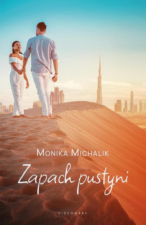 Tytuł: Zapach pustyni
Autor: Monika Michalik
Wydawnictwo: Videograf
Formaty: MOBI, EPUB
