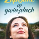 Tytuł: Zapisane w gwiazdach
Autor: Krystyna Bartłomiejczyk
Wydawnictwo: Prozami
Formaty: MOBI, EPUB