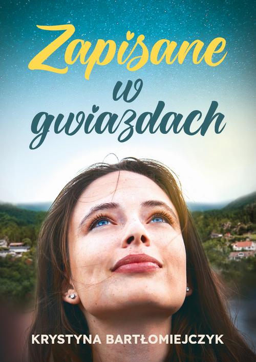 Tytuł: Zapisane w gwiazdach
Autor: Krystyna Bartłomiejczyk
Wydawnictwo: Prozami
Formaty: MOBI, EPUB