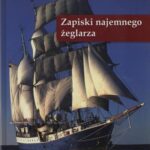 Tytuł: Zapiski najemnego żeglarza
Autor: Krzysztof Baranowski
Wydawnictwo: Szkoła Pod Żaglami
Formaty: PDF