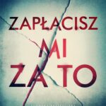 Zapłacisz mi za to — okładka e-booka