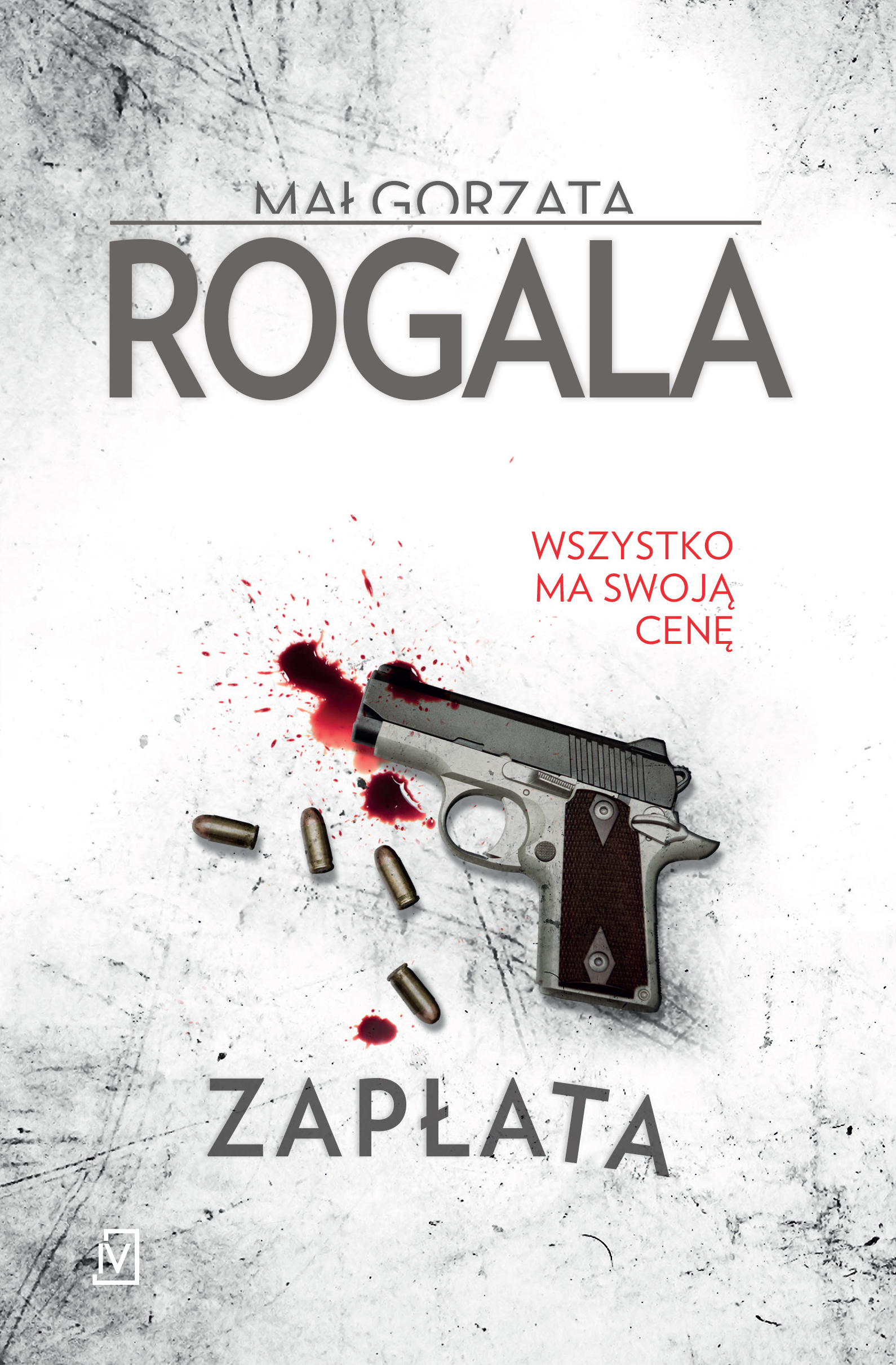 Tytuł: Zapłata. Agata Górska i Sławek Tomczyk. Tom 1.
Autor: Małgorzata Rogala
Wydawnictwo: Czwarta Strona
Formaty: EPUB, MOBI