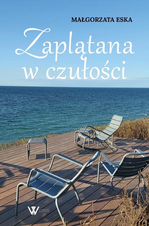 Tytuł: Zaplątana w czułości
Autor: Małgorzata Eska
Wydawnictwo: ROSTER
Formaty: EPUB, MOBI