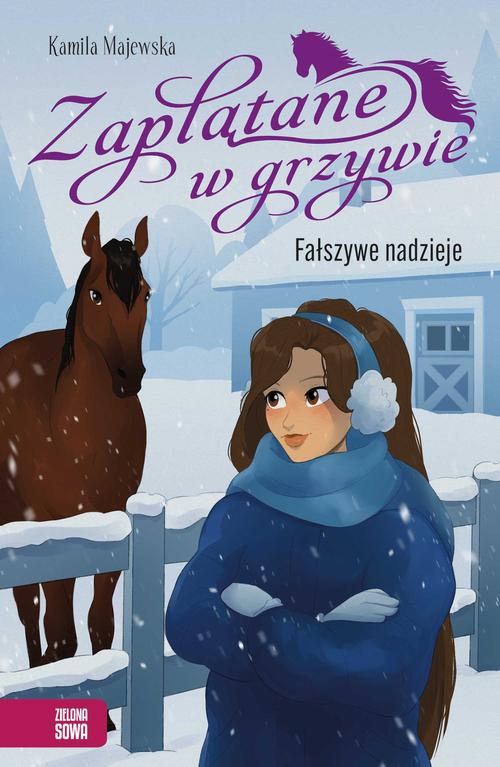 Tytuł: Zaplątane w grzywie. Fałszywe nadzieje
Autor: Kamila Majewska
Wydawnictwo: Zielona Sowa
Formaty: EPUB, MOBI