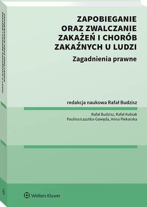 Tytuł: Zapobieganie oraz zwalczanie zakażeń i chorób zakaźnych u ludzi
Autor: Rafał Kubiak, Anna Piekarska, Rafał Budzisz, Paulina Łazutka-Gawęda
Wydawnictwo: Wolters Kluwer
Formaty: PDF