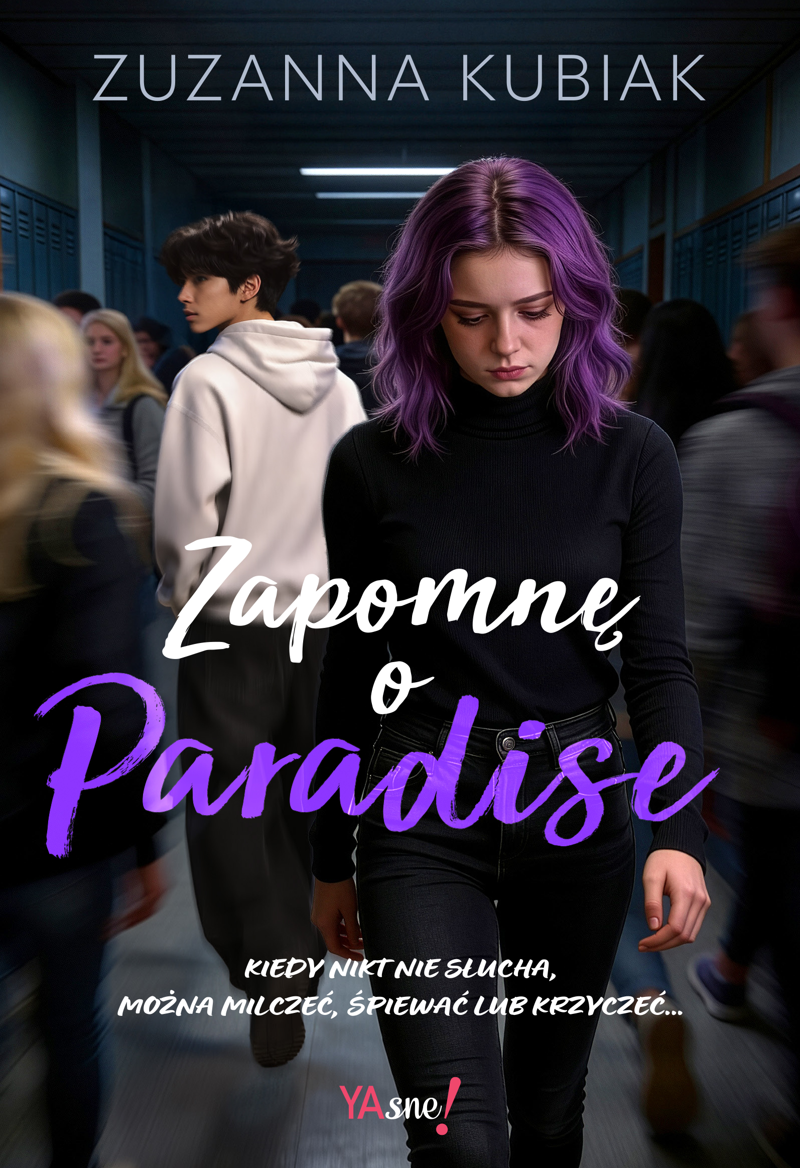Tytuł: Zapomnę o Paradise
Autor: Zuzanna Kubiak
Wydawnictwo: YAsne!
Formaty: EPUB, PDF