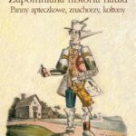 Tytuł: Zapomniana historia nauki. Panny apteczkowe, znachorzy, kołtuny
Autor: Krzysztof Rejmer
Wydawnictwo: Wydawnictwo Naukowe PWN
Formaty: MOBI, EPUB