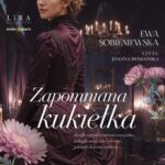 Tytuł: Zapomniana kukiełka
Autor: Ewa Sobieniewska
Wydawnictwo: Storybox
Formaty: MP3