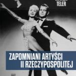 Tytuł: Zapomniani artyści II Rzeczypospolitej
Autor: Marek Teler
Wydawnictwo: Promohistoria
Formaty: EPUB, PDF, MOBI