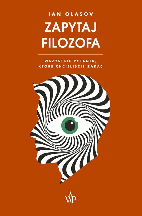 Zapytaj Filozofa. Wszystkie pytania, które chcieliście zadać — okładka e-booka