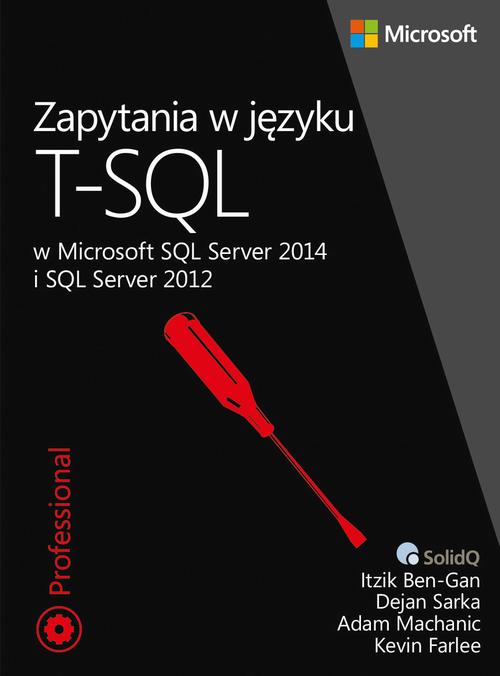 Tytuł: Zapytania w języku T-SQL
Autor: Itzik Ben-Gan, Adam Machanic, Dejan Sarka, Kevin Farlee
Wydawnictwo: Promise
Formaty: PDF