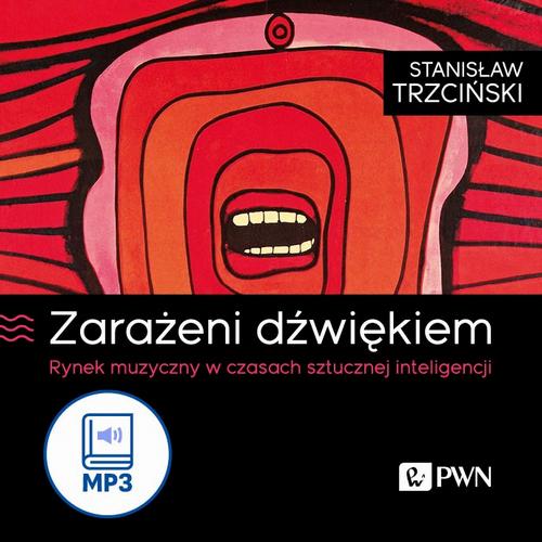 Tytuł: Zarażeni dźwiękiem
Autor: Stanisław Trzciński
Wydawnictwo: Wydawnictwo Naukowe PWN
Formaty: MP3