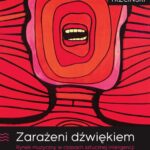 Tytuł: Zarażeni dźwiękiem
Autor: Stanisław Trzciński
Wydawnictwo: Wydawnictwo Naukowe PWN
Formaty: EPUB, MOBI