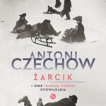 Tytuł: Żarcik i inne (bardzo różne) opowiadania
Autor: Antoni Czechow
Wydawnictwo: MG
Formaty: EPUB, MOBI