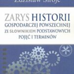 Tytuł: Zarys historii gospodarczej powszechnej ze słownikiem podstawowych pojęć i terminów
Autor: Zdzisław Sirojć
Wydawnictwo: Aspra
Formaty: PDF