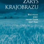 Tytuł: Zarys krajobrazu. Wieś polska wobec zagłady Żydów 1942–1945
Autor: Jacek Leociak, Barbara Engelking, Alina Skibińska, Dariusz Libionka, Jan Grabowski, Wojciech Józef Burszta, Zuzanna Schnepf-Kołacz, Krzystof Persak
Wydawnictwo: Centrum Badań nad Zagładą Żydów
Formaty: EPUB, MOBI