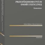 Tytuł: Zarząd sukcesyjny przedsiębiorstwem osoby fizycznej. Komentarz
Autor: Stefan Babiarz, Maciej Jaśniewicz
Wydawnictwo: Wolters Kluwer
Formaty: PDF