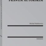 Tytuł: Zarząd wspólnym prawem autorskim
Autor: Michał Markiewicz
Wydawnictwo: Wolters Kluwer
Formaty: PDF