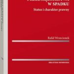 Tytuł: Zarządca sukcesyjny przedsiębiorstwa w spadku. Status i charakter prawny
Autor: Rafał Wrzecionek
Wydawnictwo: Wolters Kluwer
Formaty: PDF