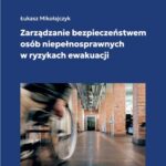 Tytuł: Zarządzanie bezpieczeństwem osób niepełnosprawnych w ryzykach ewakuacji
Autor: Łukasz Mikołajczyk
Wydawnictwo: Uniwersytet Kaliski im. Prezydenta Stanisława Wojciechowskiego
Formaty: PDF