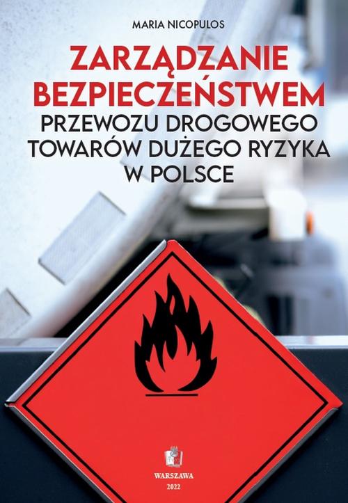 Tytuł: Zarządzanie bezpieczeństwem przewozu drogowego towarów dużego ryzyka w Polsce
Autor: Maria Nicopulos
Wydawnictwo: Towarzystwo Wiedzy Obronnej
Formaty: PDF