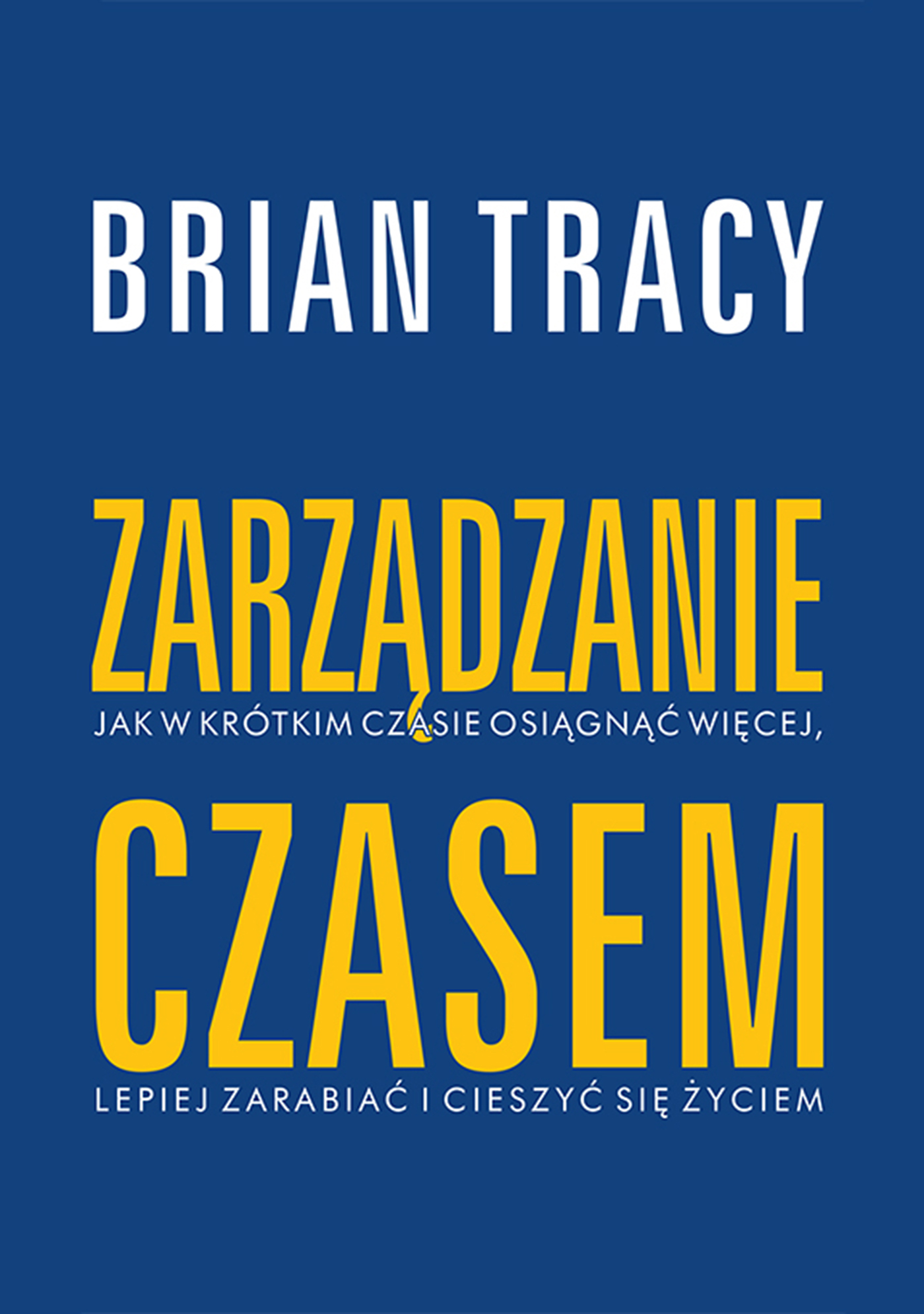 Tytuł: Zarządzanie czasem
Autor: Brian Tracy
Wydawnictwo: Muza
Formaty: EPUB, MOBI