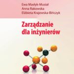 Tytuł: Zarządzanie dla inżynierów
Autor: Ewa Masłyk-Musiał, Anna Rakowska, Elżbieta Krajewska-Bińczyk
Wydawnictwo: PWE
Formaty: PDF