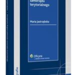 Tytuł: Zarządzanie długiem jednostek samorządu terytorialnego
Autor: Maria Jastrzębska
Wydawnictwo: Wolters Kluwer
Formaty: PDF