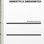 Tytuł: Zarządzanie drogami publicznymi i realizacja inwestycji drogowych
Autor: Michał Bursztynowicz
Wydawnictwo: Wolters Kluwer
Formaty: PDF
