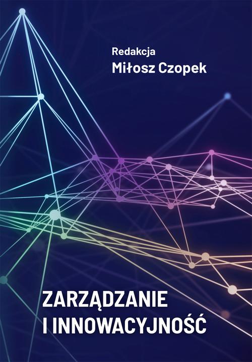 Tytuł: Zarządzanie i innowacyjność
Autor:
Wydawnictwo: Wydawnictwo Naukowe E Book
Formaty: PDF