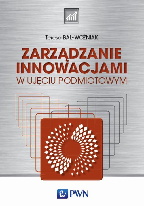 Tytuł: Zarządzanie innowacjami w ujęciu podmiotowym
Autor: Teresa Bal-Woźniak
Wydawnictwo: Wydawnictwo Naukowe PWN
Formaty: EPUB, MOBI